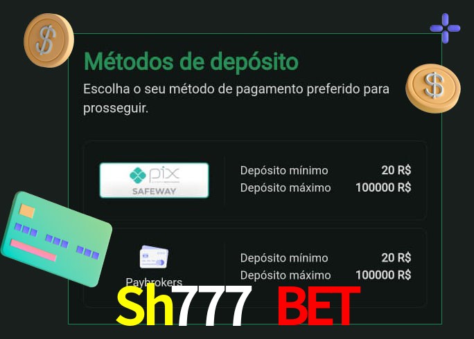 O cassino Sh777 Bet oferece uma grande variedade de métodos de pagamento