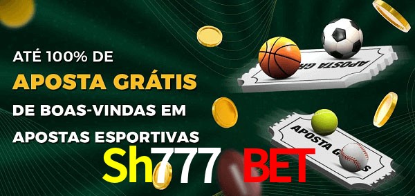 Sh777 Bet Ate 100% de Aposta Gratis
